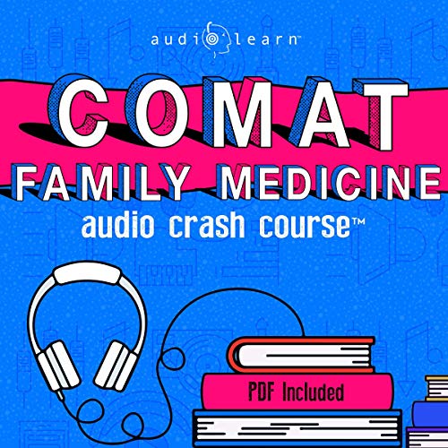 COMAT Family Medicine Audio Crash Course