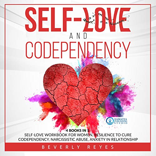 Self-Love and Codependency 4 Books in 1