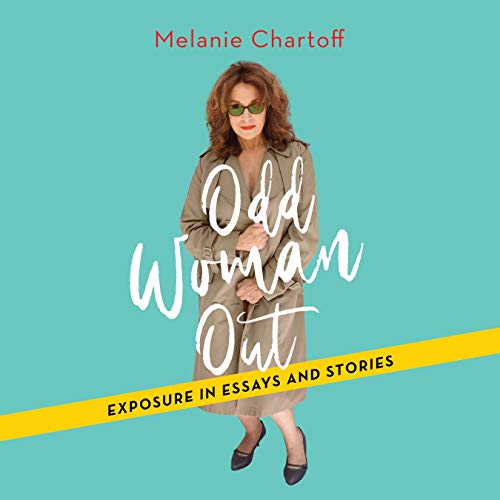 Odd Woman Out by Melanie Chartoff