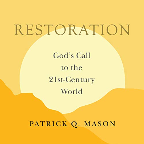 Restoration by Patrick Q. Mason