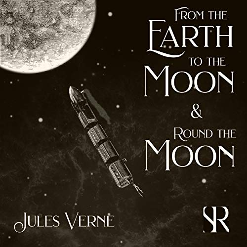 From the Earth to the Moon and Round the Moon