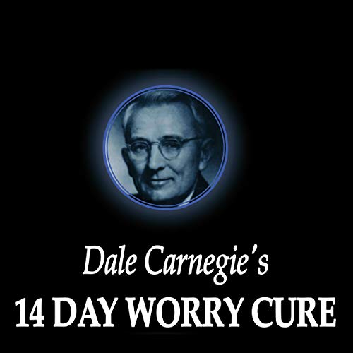 Dale Carnegie's 14-Day Worry Cure by Dale Carnegie