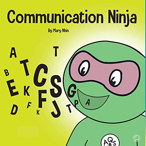 Communication Ninja: A Children's Book About Listening and Communicating Effectively (Ninja Life Hacks)