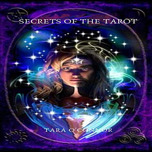 Secrets of the Tarot by Tara O'Connor