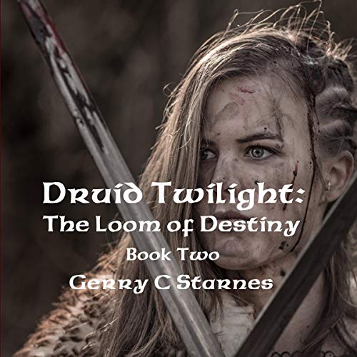 Druid Twilight: The Loom of Destiny, Book Two