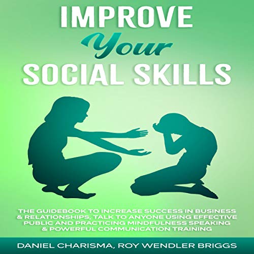 Improve Your Social Skills by Daniel Charisma