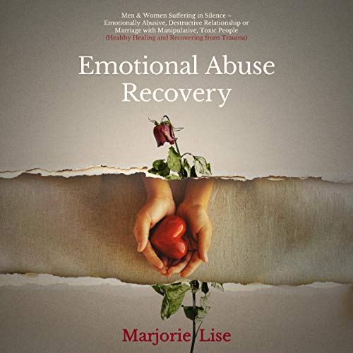 Emotional Abuse Recovery: Men & Women Suffering in Silence