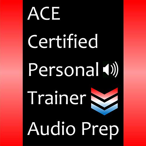 ACE Certified Personal Trainer Audio Prep by CPT Exam Prep Team