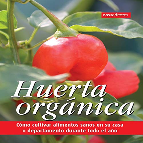 Huerta Orgánica [Organic Garden]