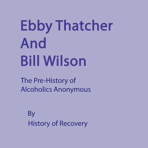 Ebby Thatcher and Bill Wilson