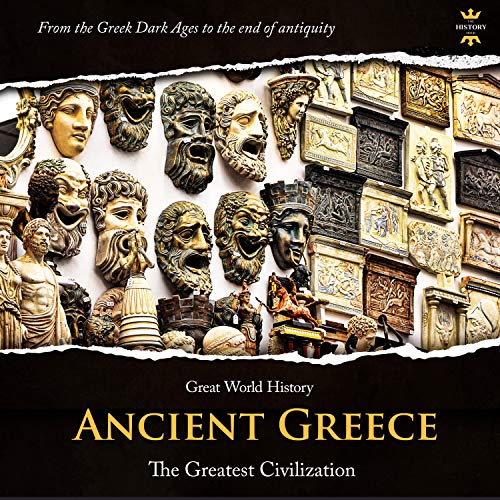 Ancient Greece: The Greatest Civilization
