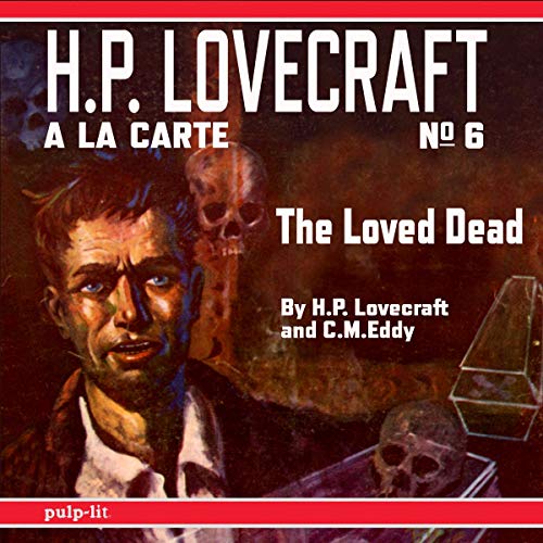 The Loved Dead by C.M. Eddy