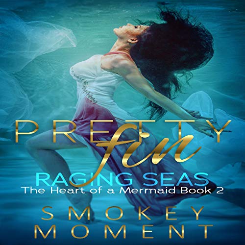 Pretty Fin Raging Seas