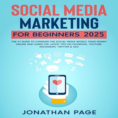 Social Media Marketing for Beginners 2025 by Jonathan Page