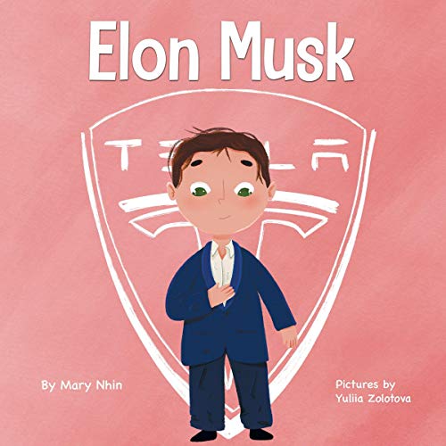 Elon Musk: A Kid's Book About Inventions