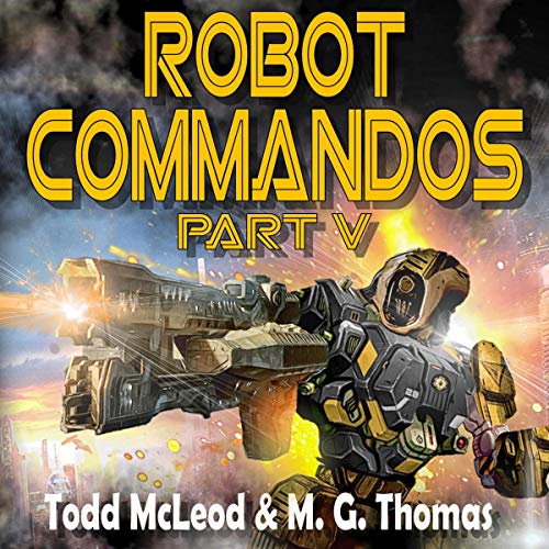 Robot Commandos by Todd Mcleod