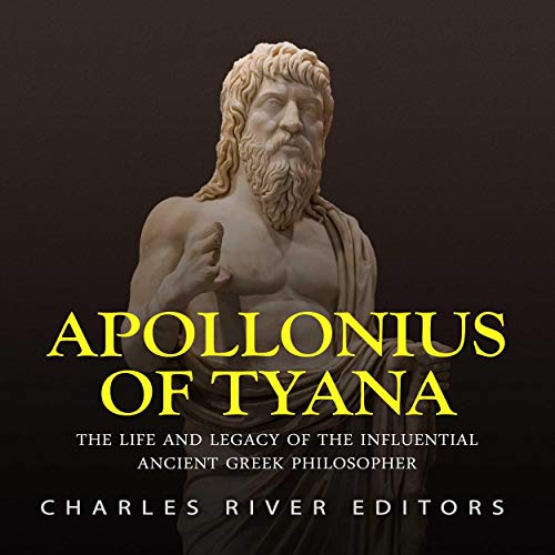 Apollonius of Tyana by Charles River Editors
