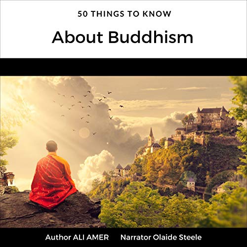 50 Things to Know About Buddhism by Ali Amer