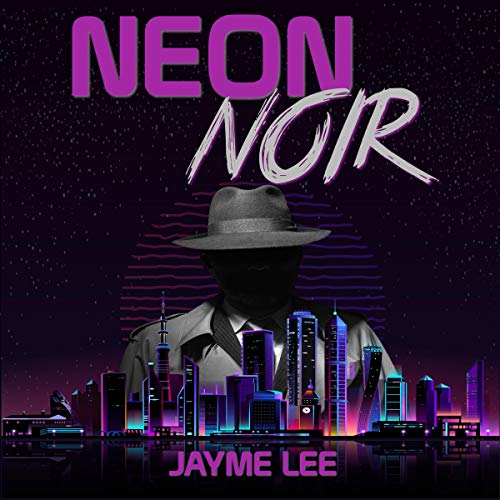 Neon Noir: Episode 1