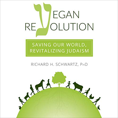 Vegan Revolution by Richard H. Schwartz PhD