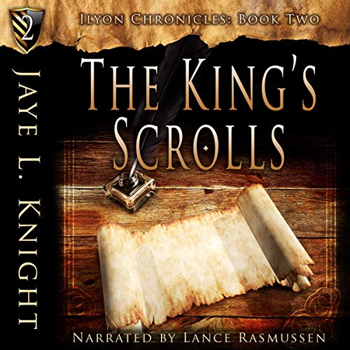 The King's Scrolls by Jaye L. Knight
