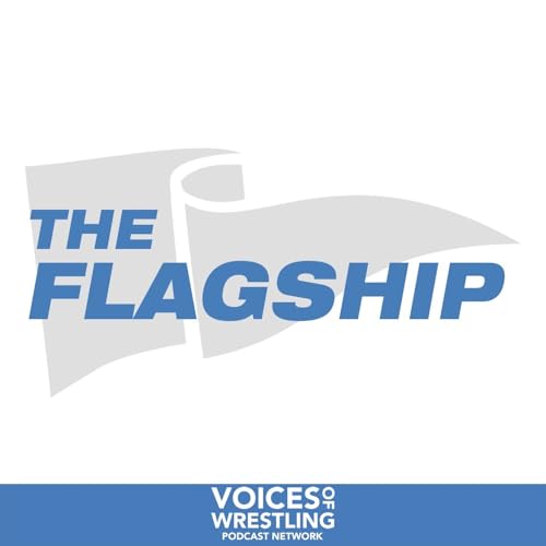 The Flagship Wrestling Podcast by The Flagship Wrestling Podcast