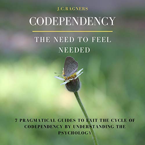 Codependency (The Need to Feel Needed)