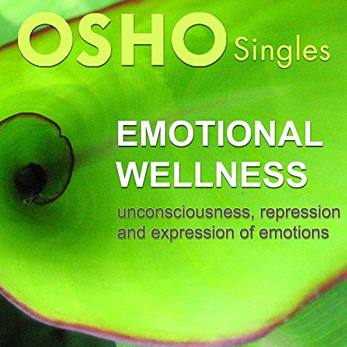 Emotional Wellness by Osho