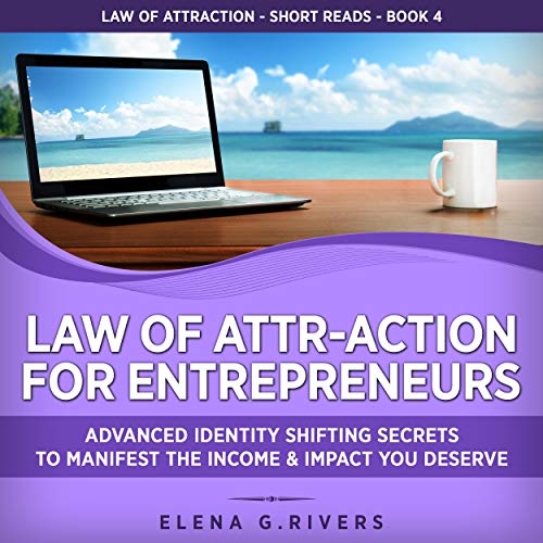 Law of Attr-Action for Entrepreneurs