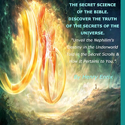 The Secret Science of the Bible. Discover the Truth of the Secrets of the Universe!