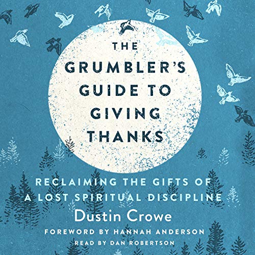 The Grumbler's Guide to Giving Thanks