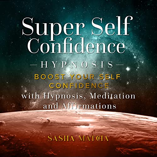 Super Self Confidence Hypnosis