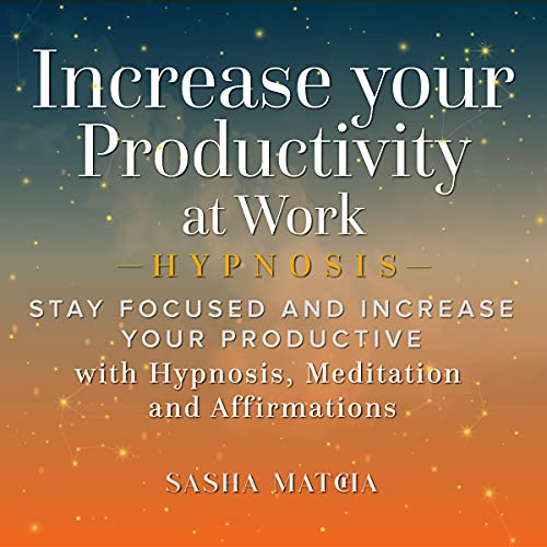 Increase Your Productivity at Work Hypnosis