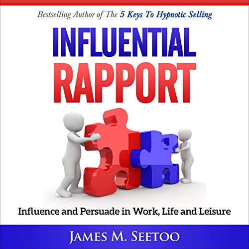 Influential Rapport by James M. Seetoo