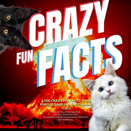 1,500 Crazy Fun Facts Trivia Pursuits and Fun Facts About Cats