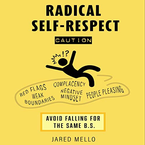 Radical Self-Respect by Jared Mello