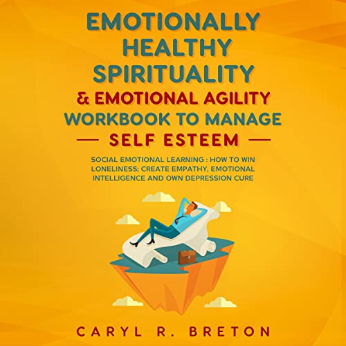 Emotionally Healthy Spirituality & Emotional Agility Workbook to Manage Self Esteem