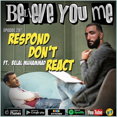 297 - Respond Don't React Ft. Belal Muhammad by Unknown