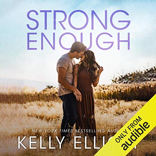 Strong Enough by Kelly Elliott