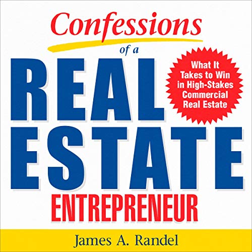 Confessions of a Real Estate Entrepreneur