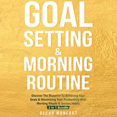 Goal Setting & Morning Routine