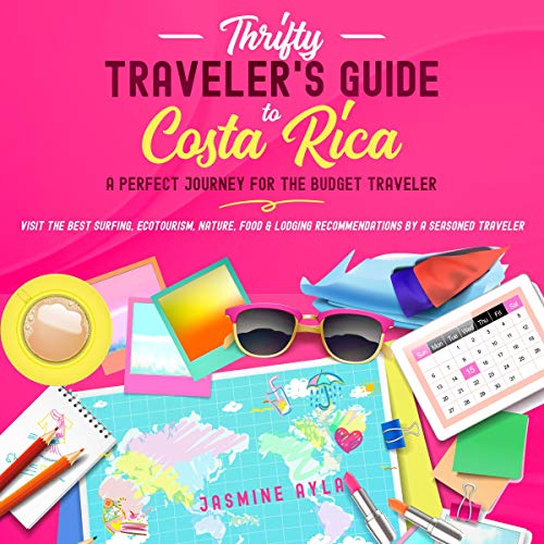 Thrifty Traveler’s Guide to Costa Rica: A Perfect Journey for the Budget Traveler