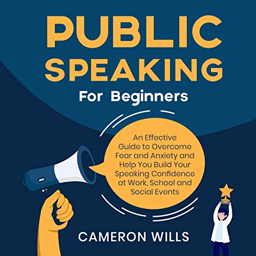Public Speaking for Beginners by Cameron Wills