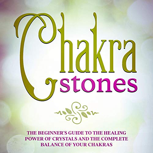 Chakra Stones by Jay K. Morley