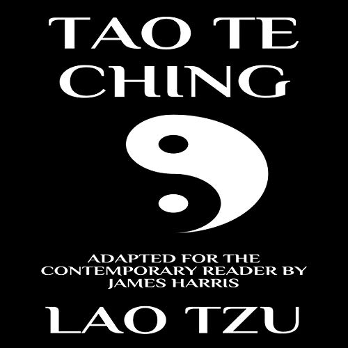 Tao Te Ching (Adapted for the Contemporary Listener)