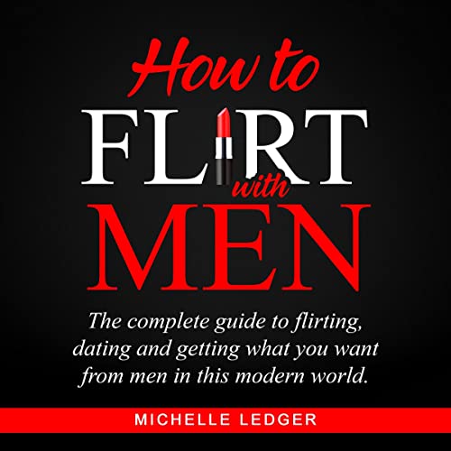 How to Flirt with Men