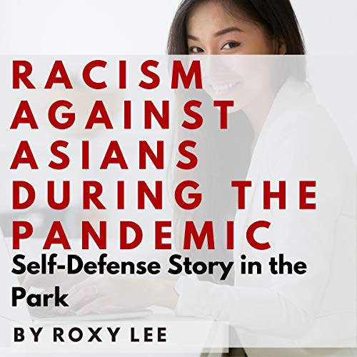 Racism Against Asians During the Pandemic