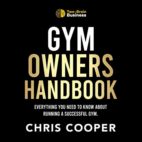 Gym Owner’s Handbook: Everything You Need to Know About Running a Successful Gym