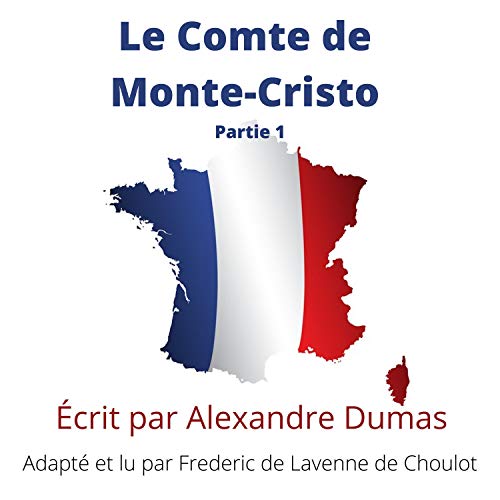 Le Comte de Monte-Cristo Partie 1: Adapted for French Leaners [The Count of Monte Cristo]