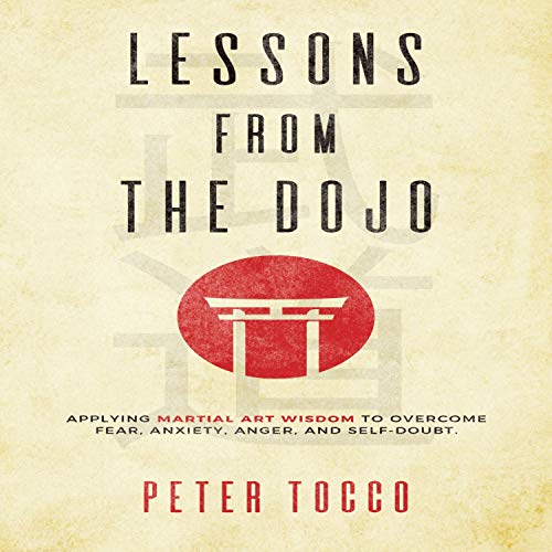 Lessons from the Dojo by Peter Tocco